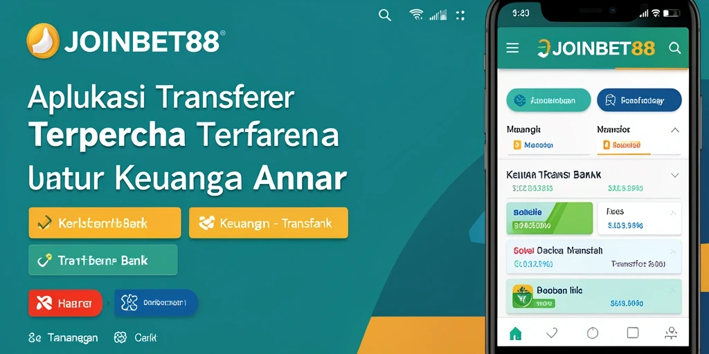 Antarmuka pengguna aplikasi Transfer Bank JOINBET88 yang menarik dan fungsional.